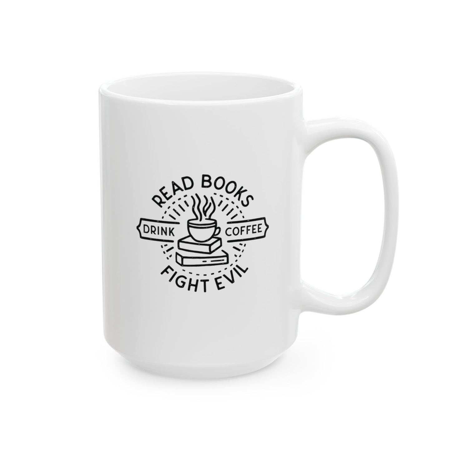 Read Books, Drink Coffee, Fight Evil Mug