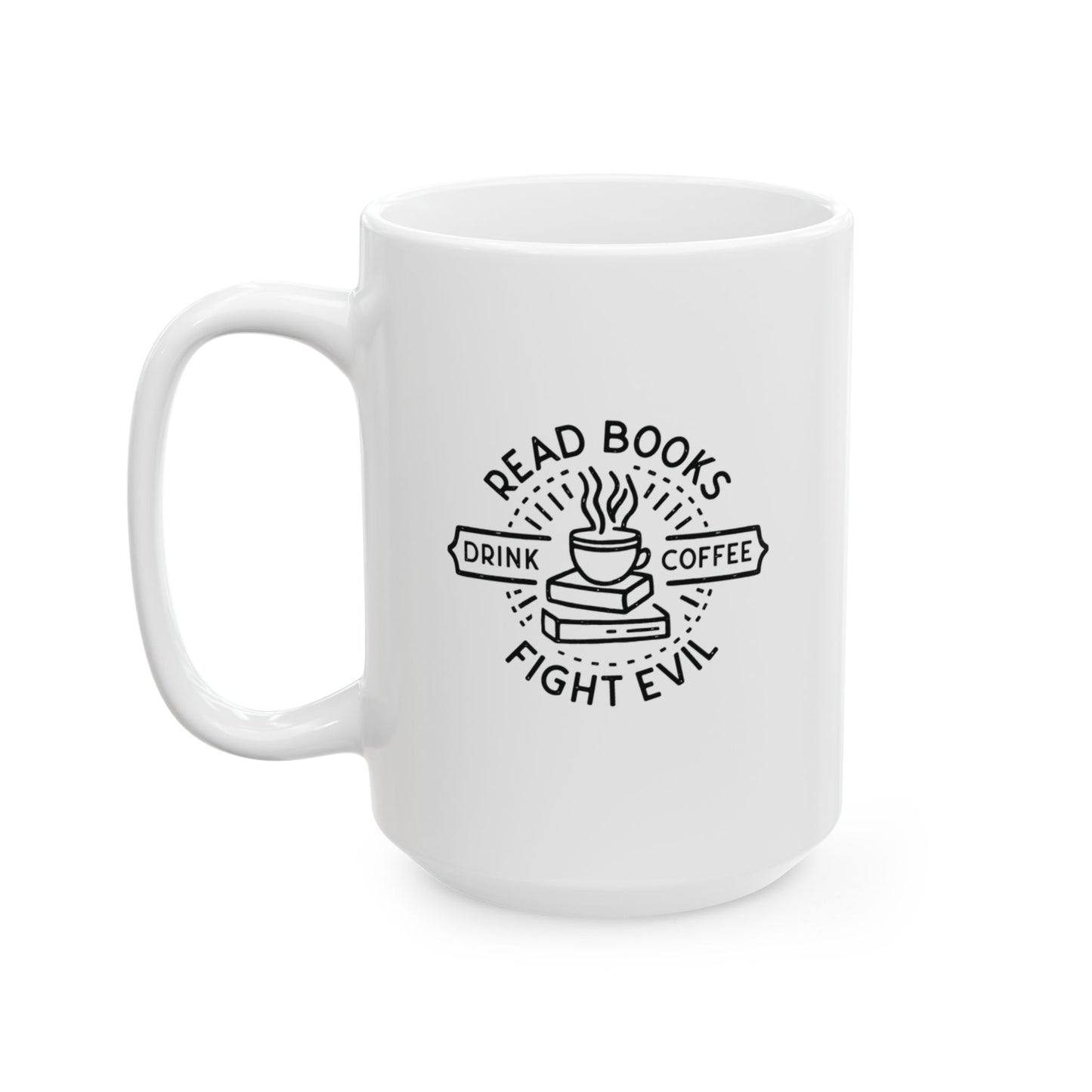 Read Books, Drink Coffee, Fight Evil Mug