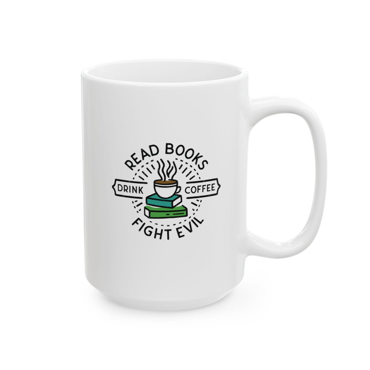 Read Books, Drink Coffee, Fight Evil Mug